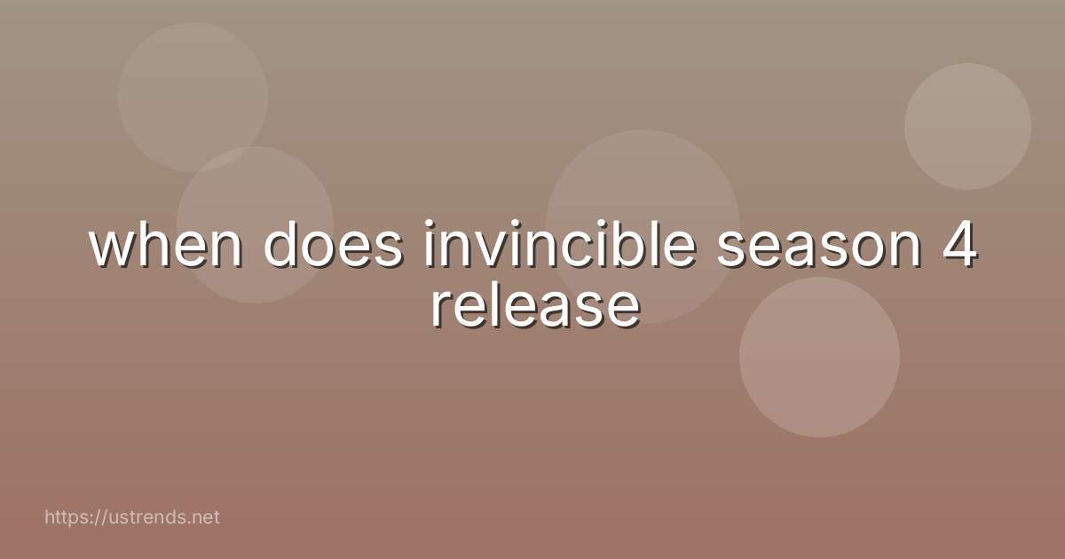 when does invincible season 4 release