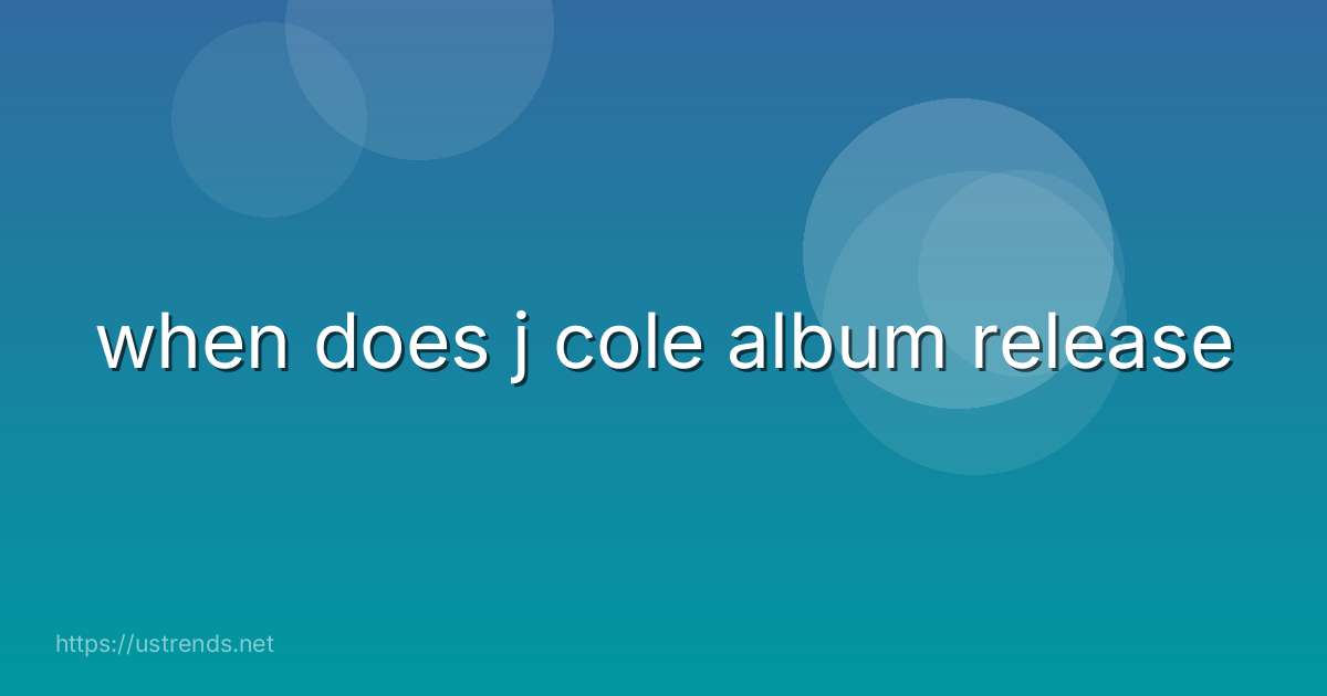 when does j cole album release