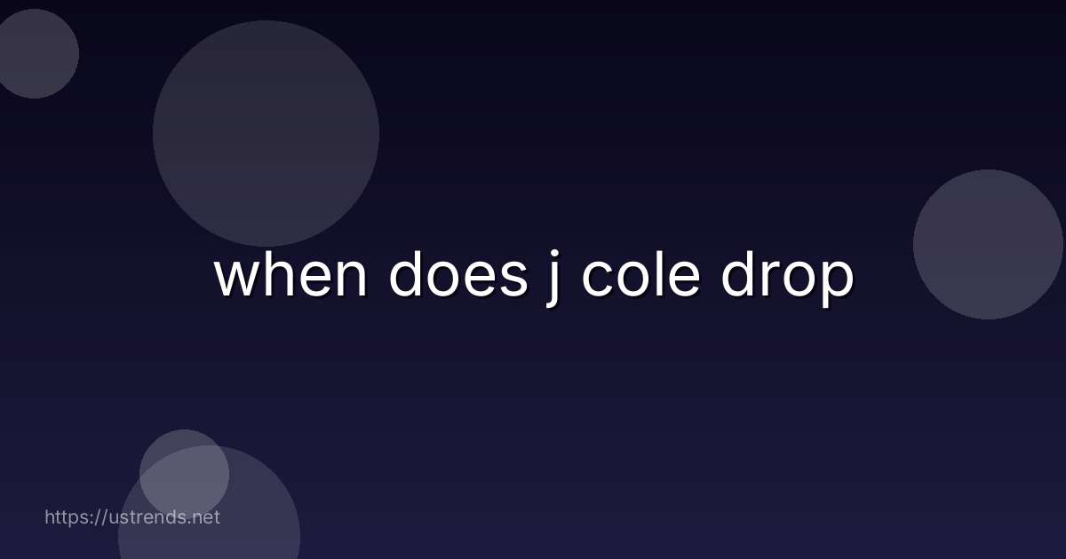 when does j cole drop