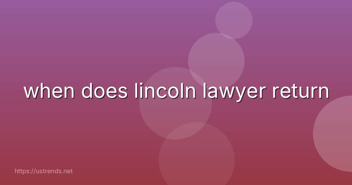 when does lincoln lawyer return