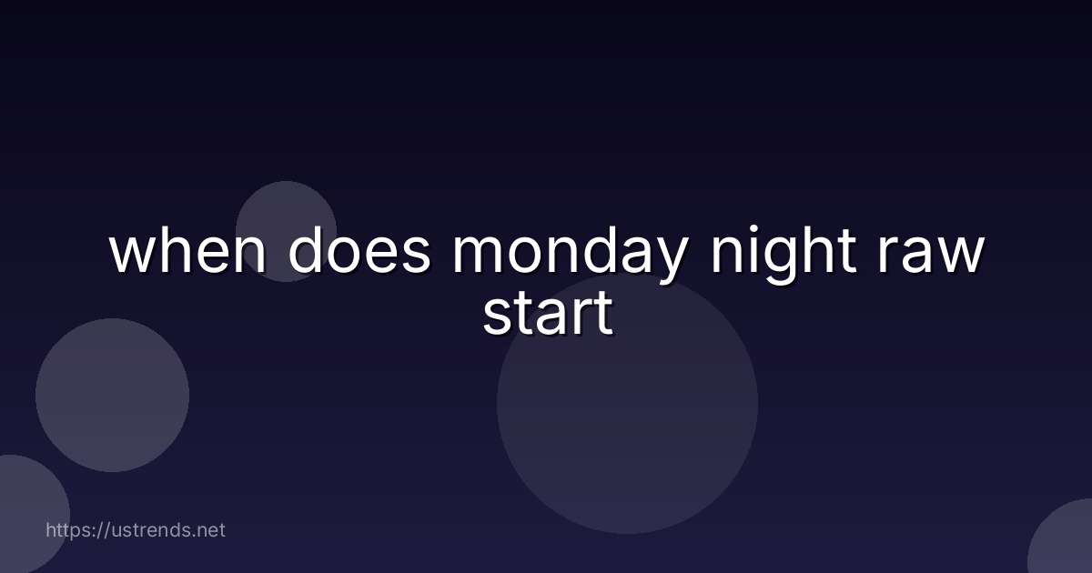 when does monday night raw start