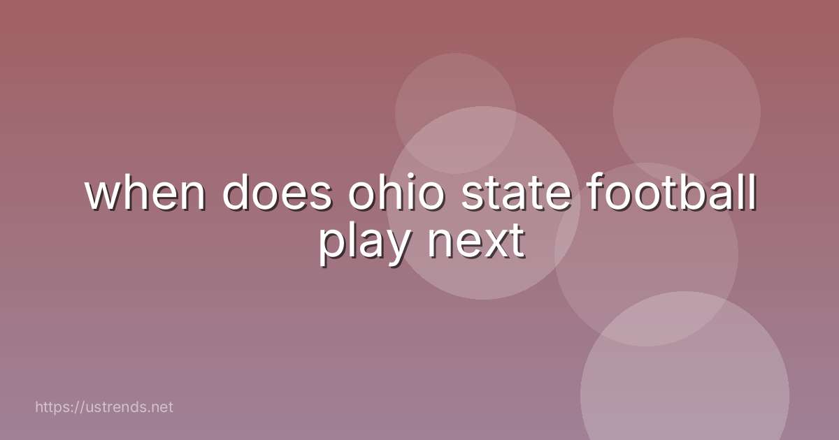 when does ohio state football play next