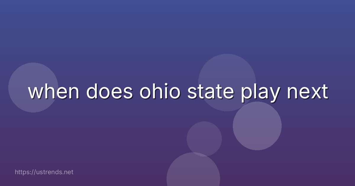 when does ohio state play next