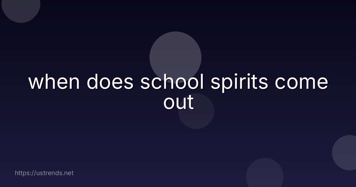 when does school spirits come out