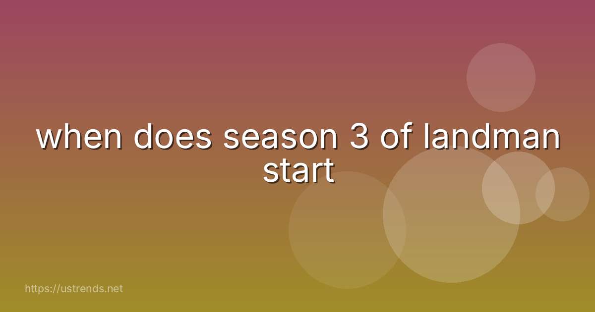 when does season 3 of landman start