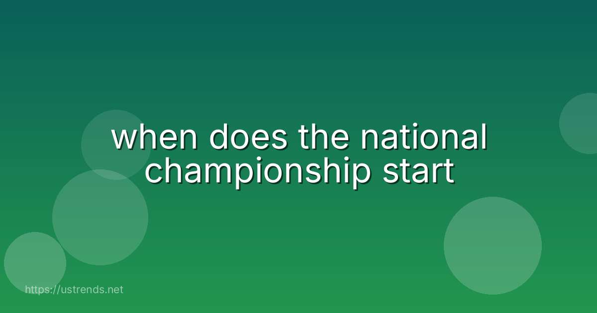 when does the national championship start