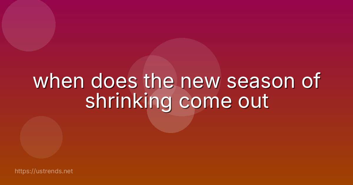 when does the new season of shrinking come out