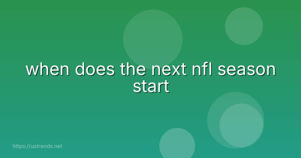 when does the next nfl season start