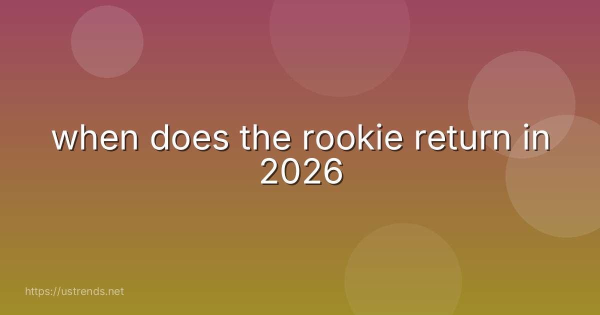 when does the rookie return in 2026