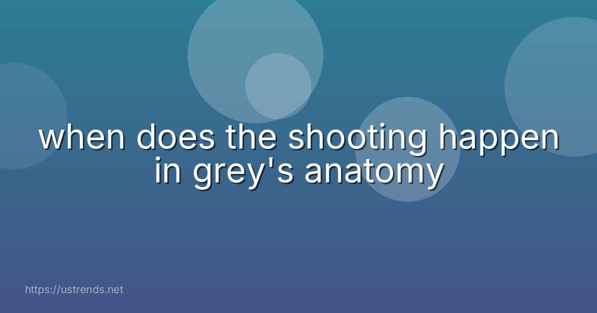 when does the shooting happen in grey's anatomy