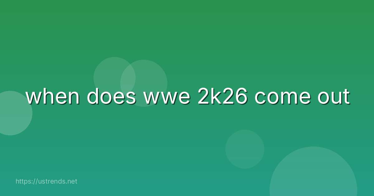 when does wwe 2k26 come out