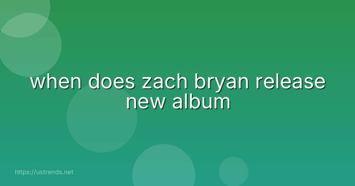 when does zach bryan release new album