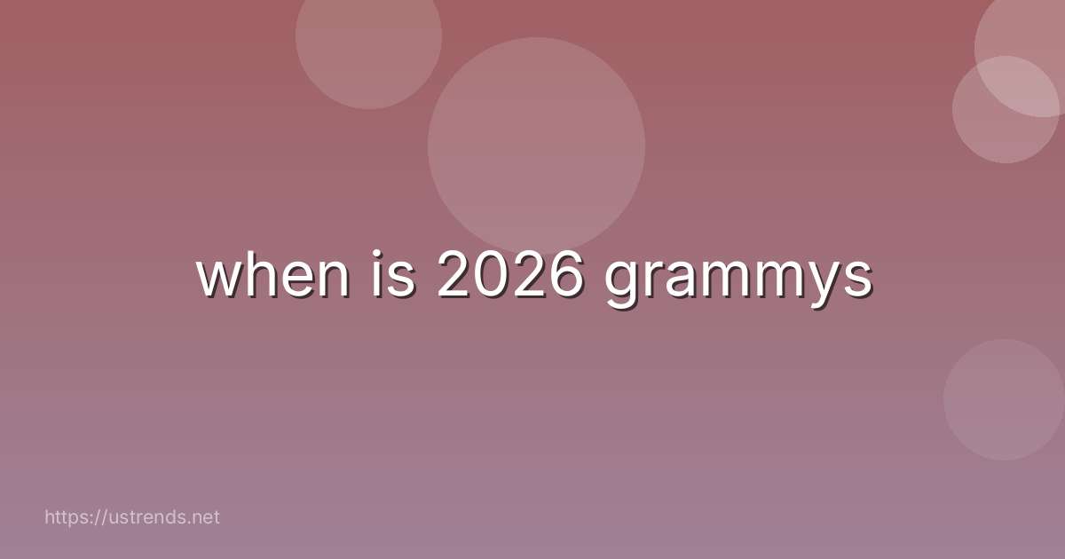 when is 2026 grammys