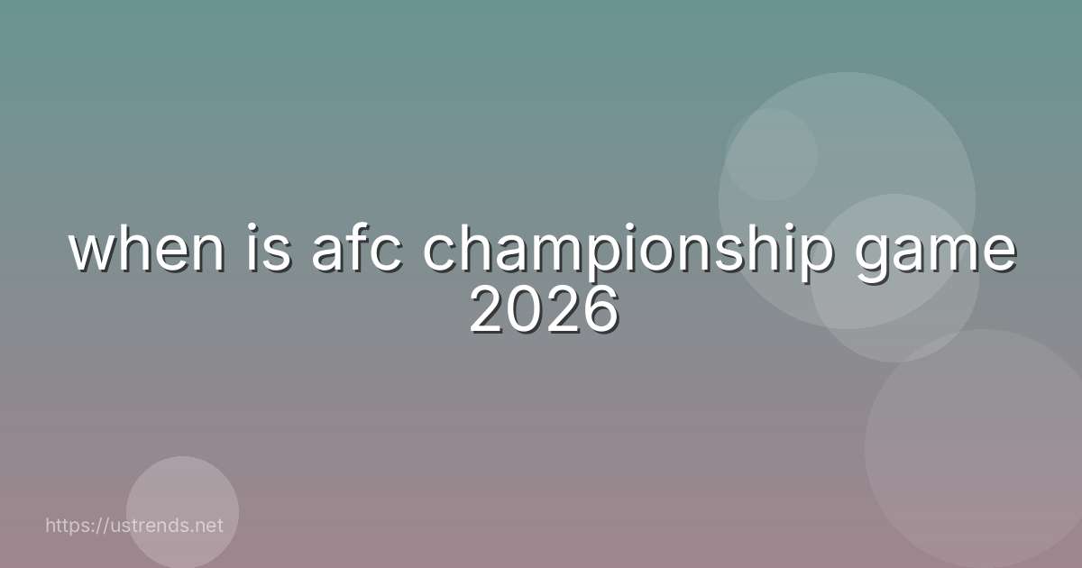 when is afc championship game 2026