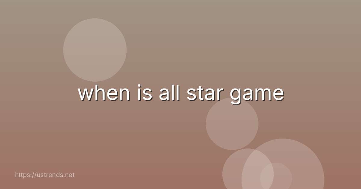 when is all star game