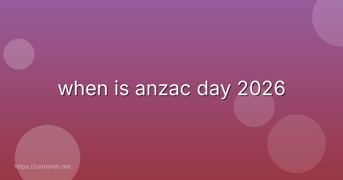 when is anzac day 2026