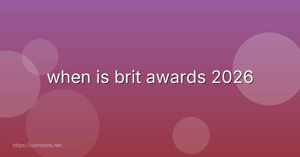 when is brit awards 2026