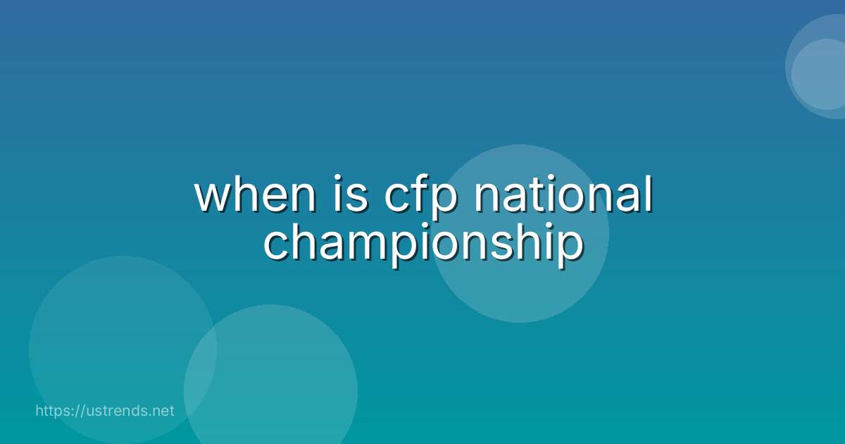 when is cfp national championship