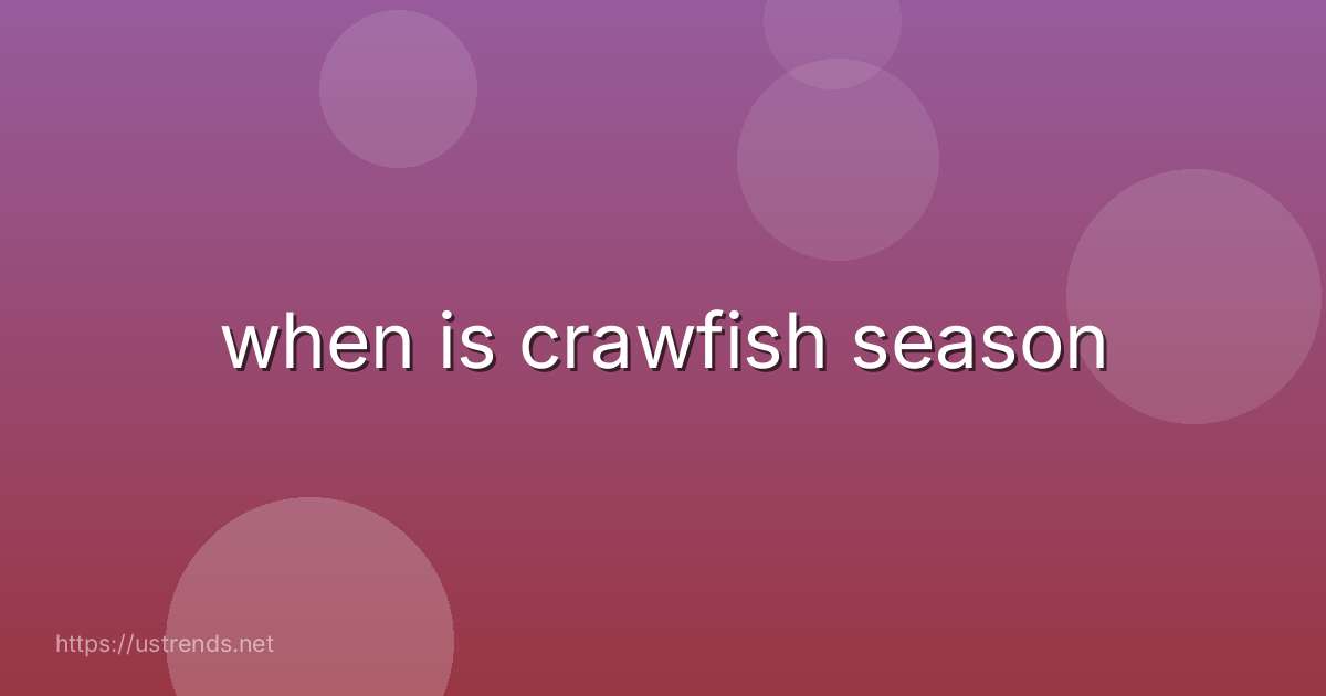 when is crawfish season