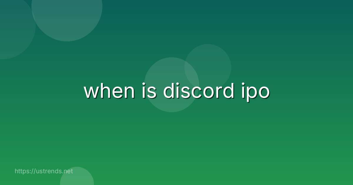 when is discord ipo