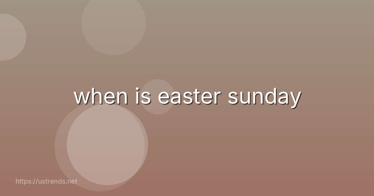 when is easter sunday