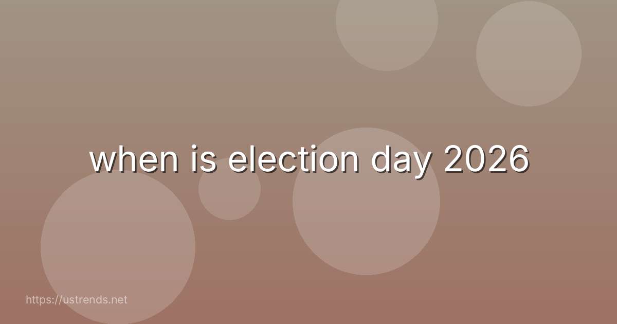 when is election day 2026
