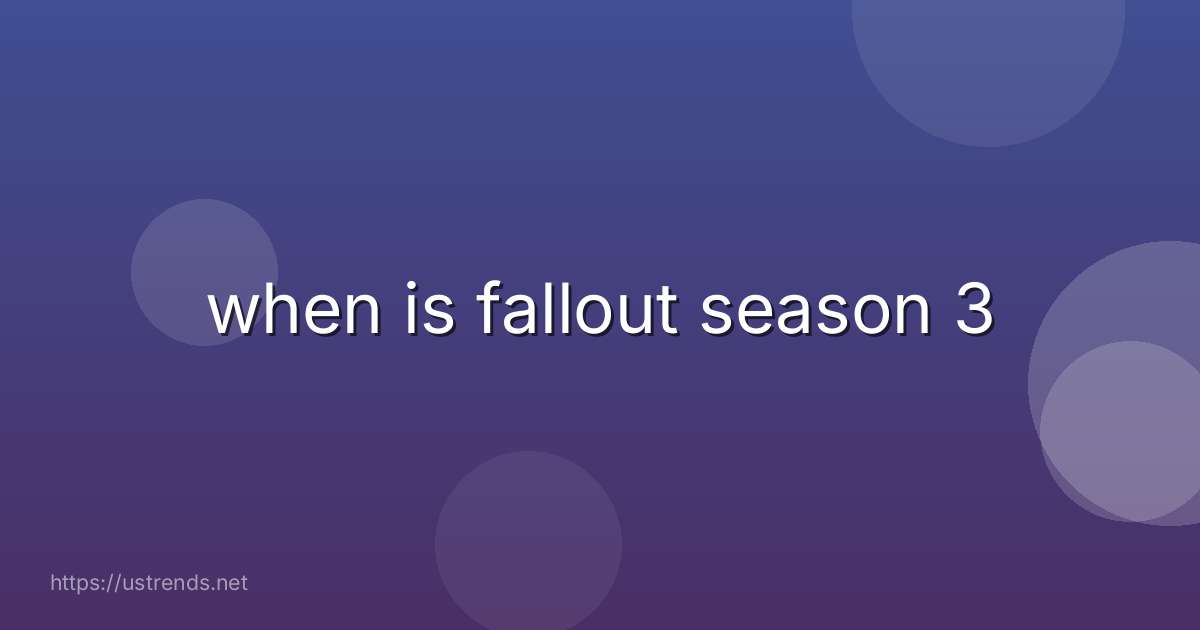 when is fallout season 3