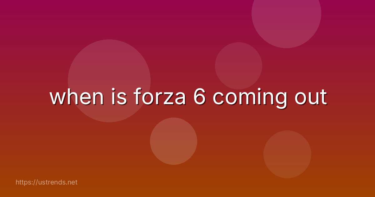 when is forza 6 coming out