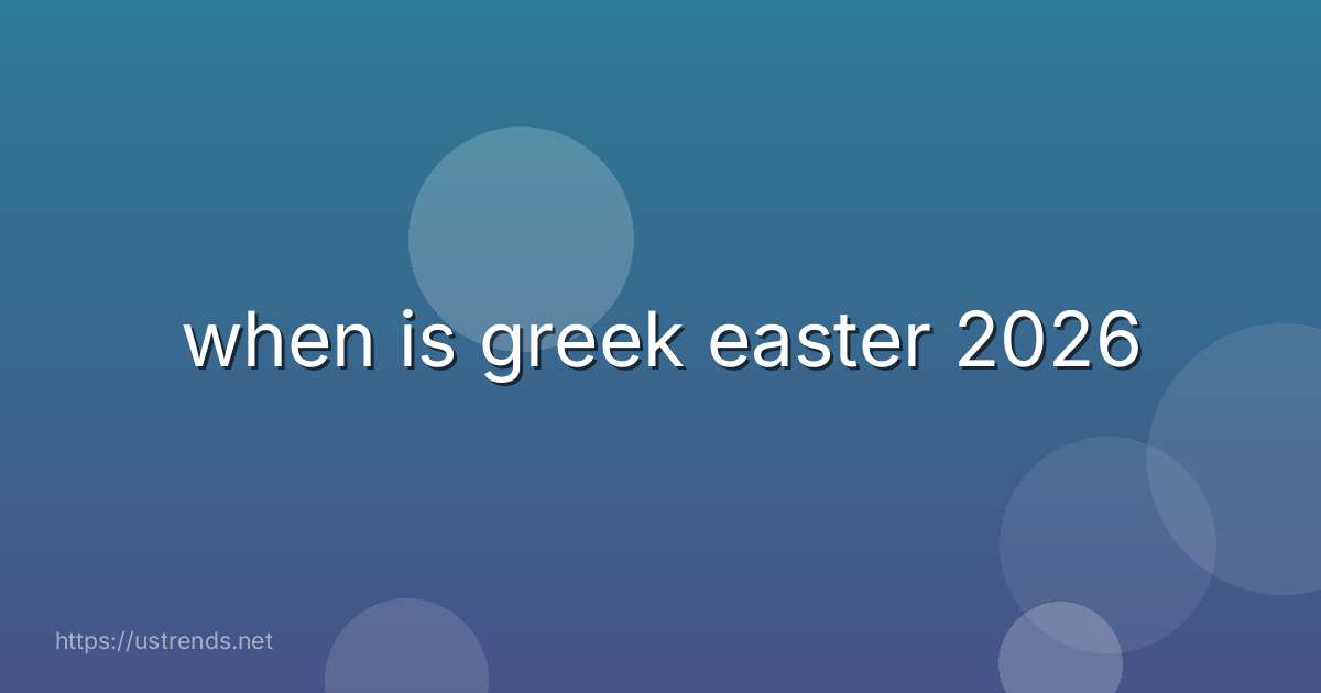 when is greek easter 2026