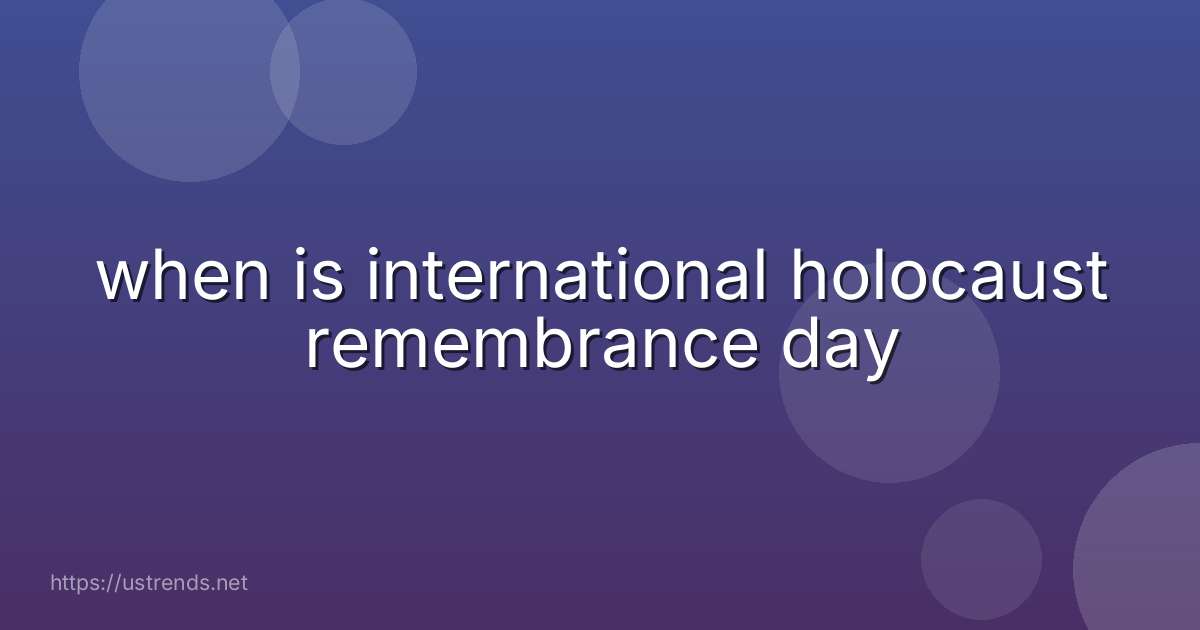 when is international holocaust remembrance day