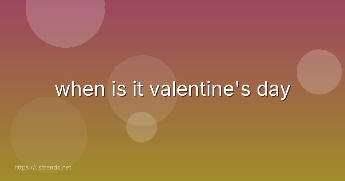 when is it valentine's day