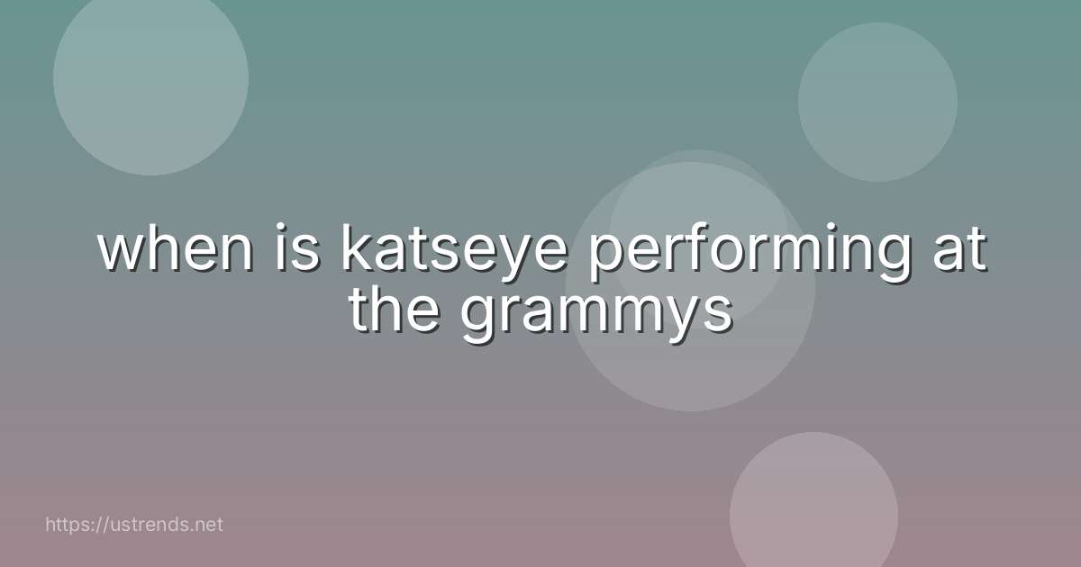 when is katseye performing at the grammys