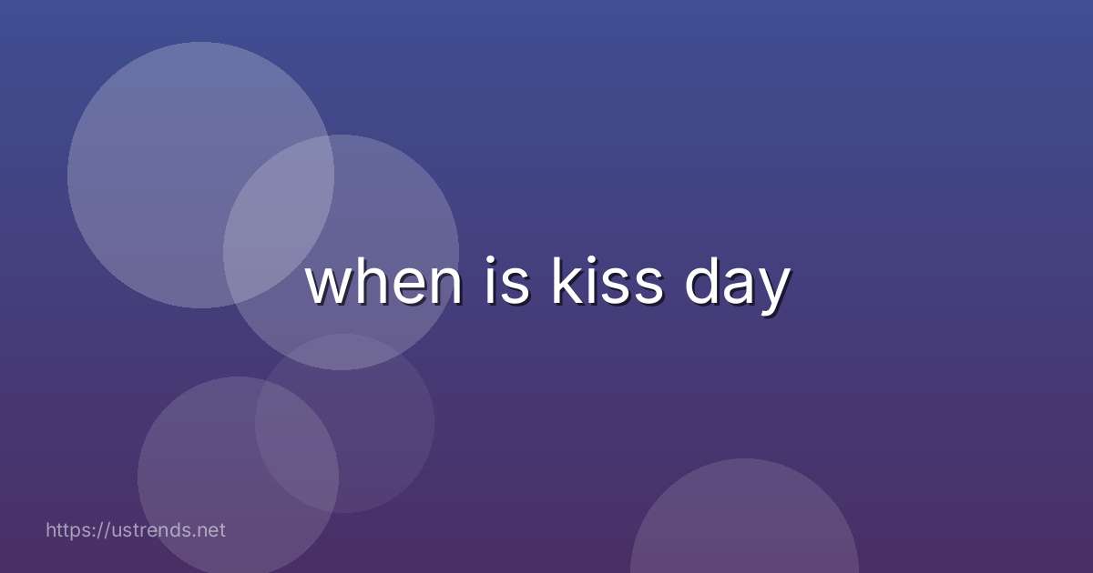 when is kiss day