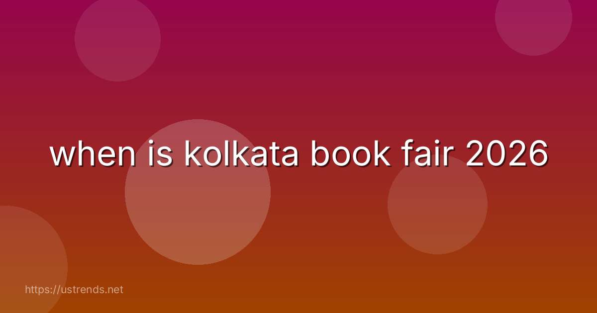 when is kolkata book fair 2026