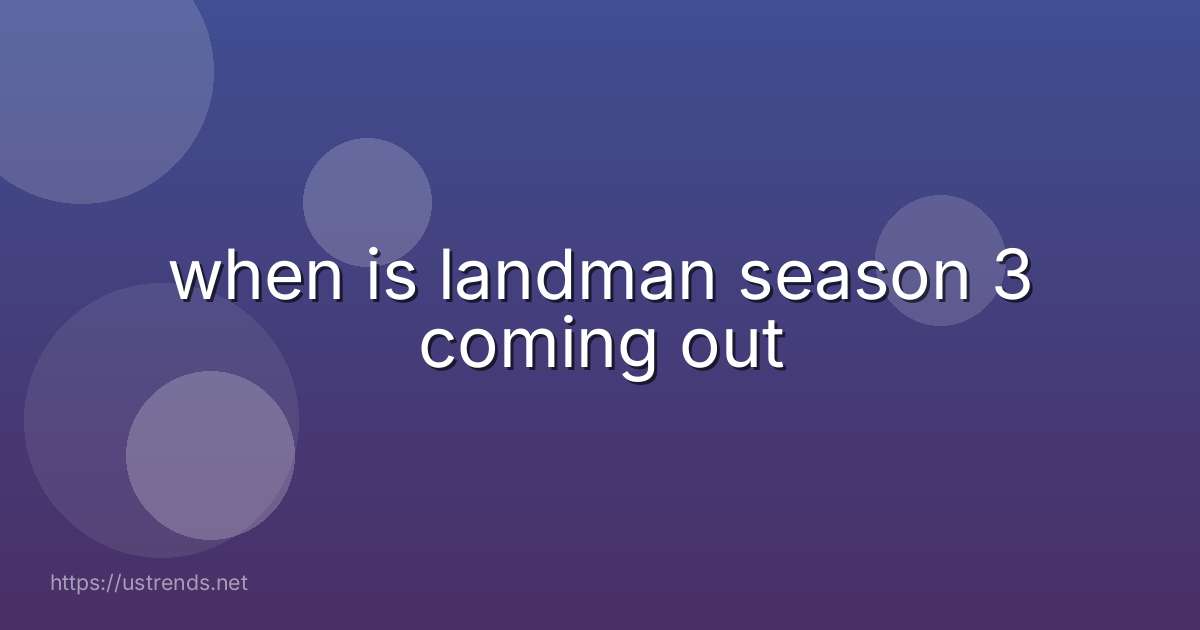 when is landman season 3 coming out
