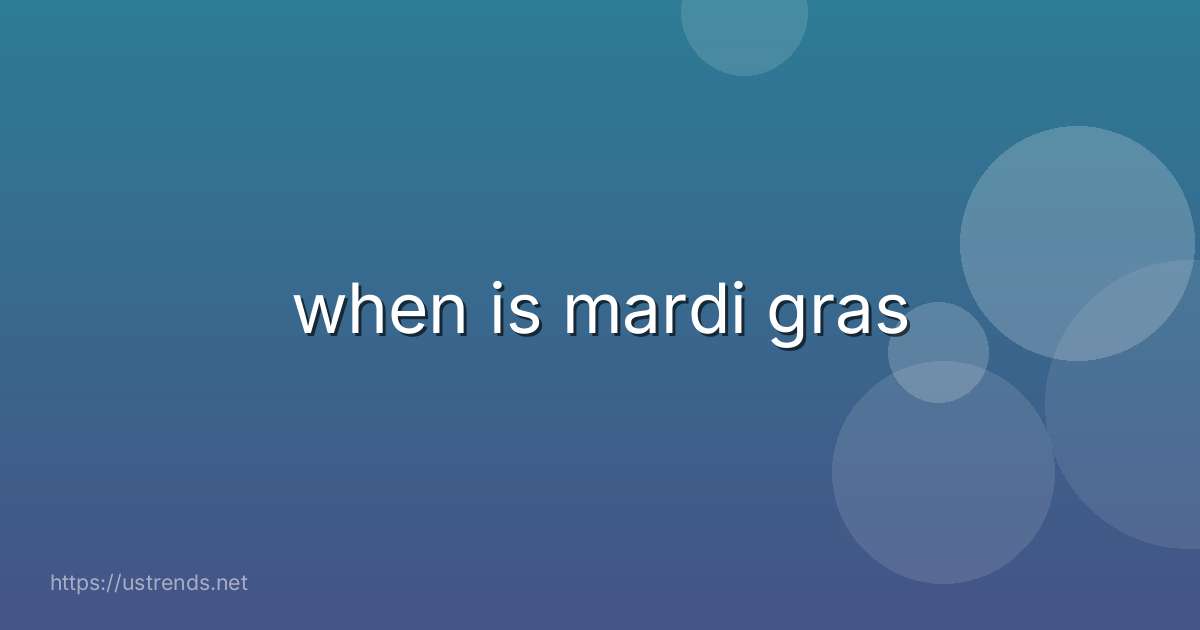 when is mardi gras