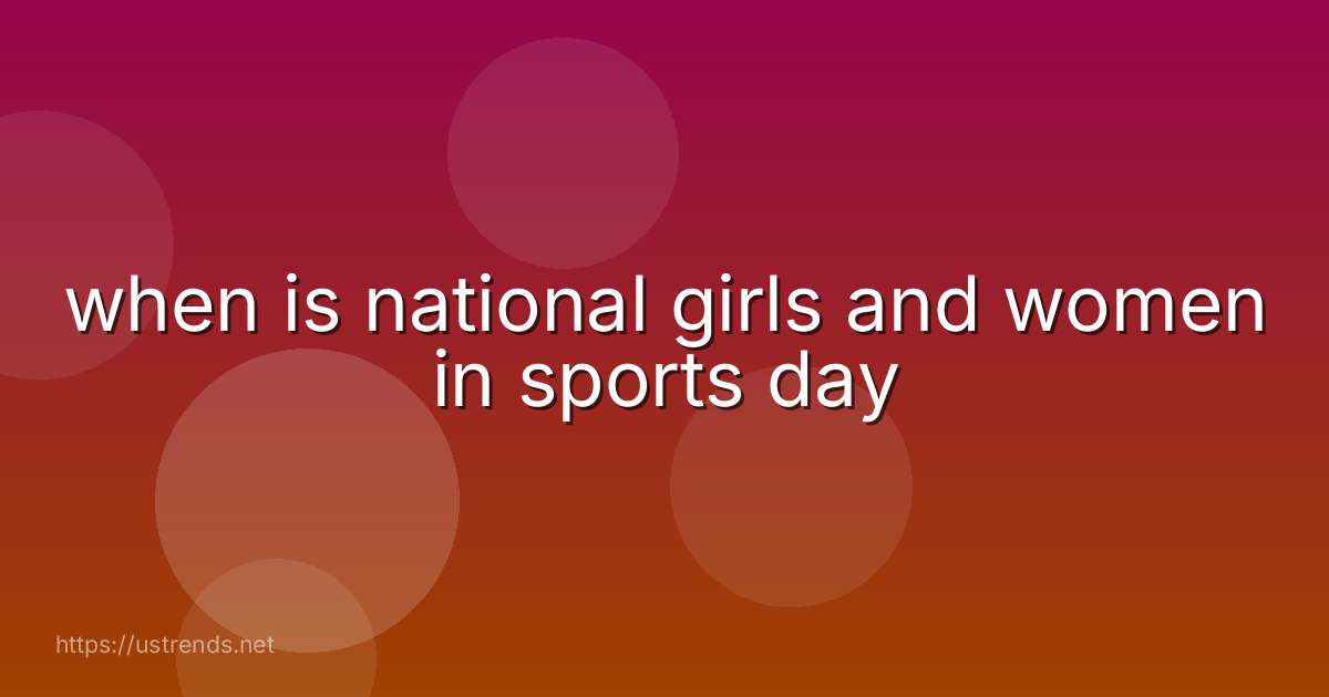 when is national girls and women in sports day