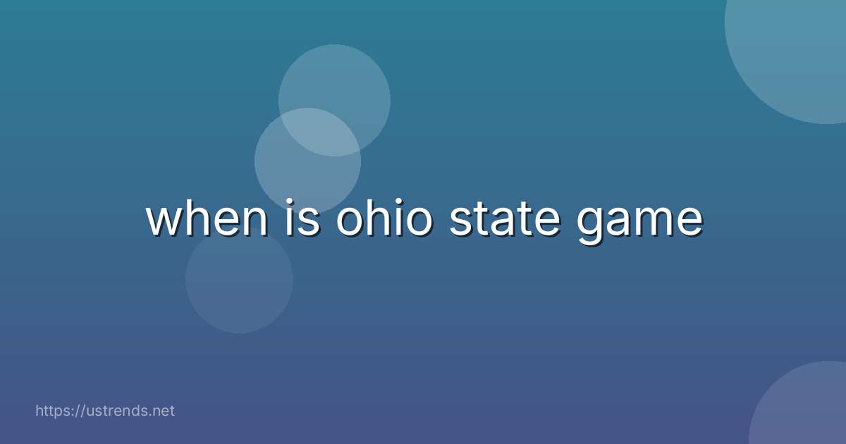 when is ohio state game