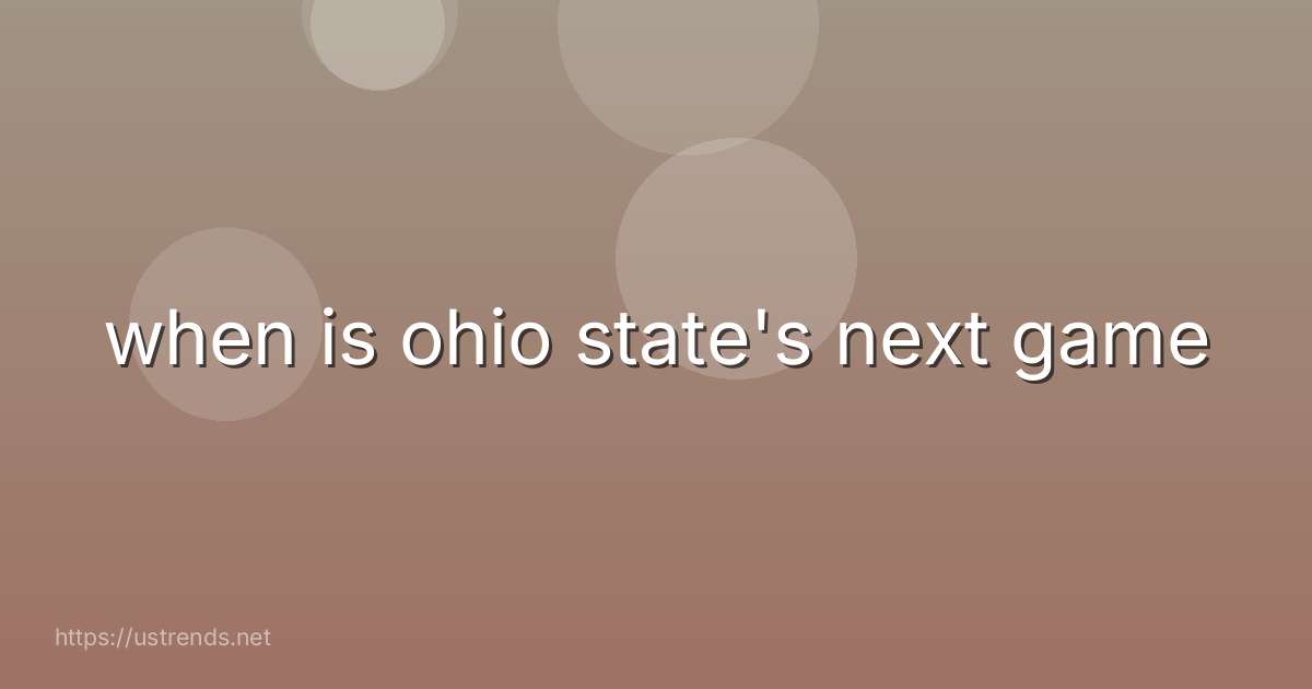 when is ohio state's next game