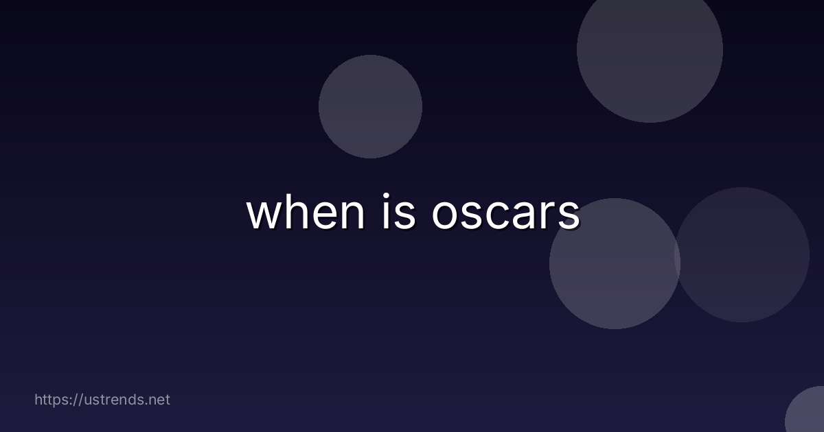 when is oscars