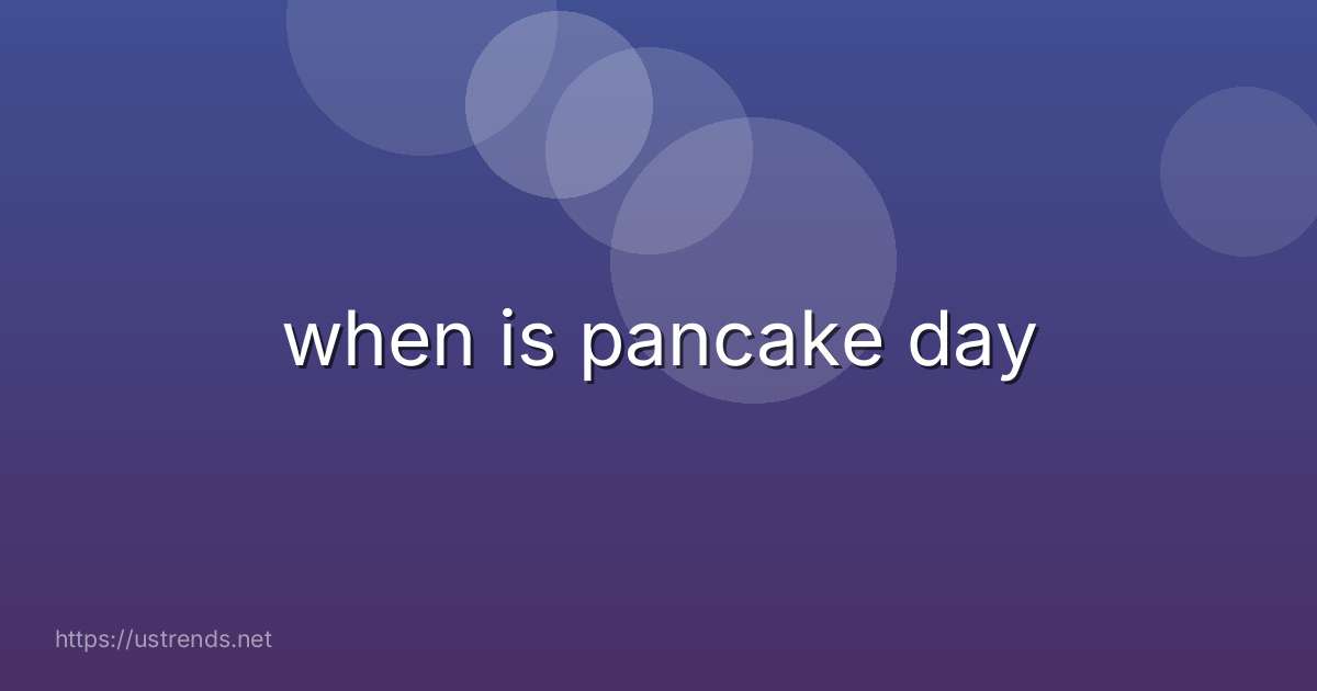 when is pancake day