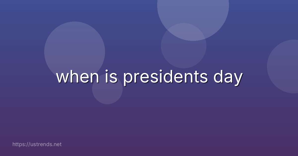when is presidents day