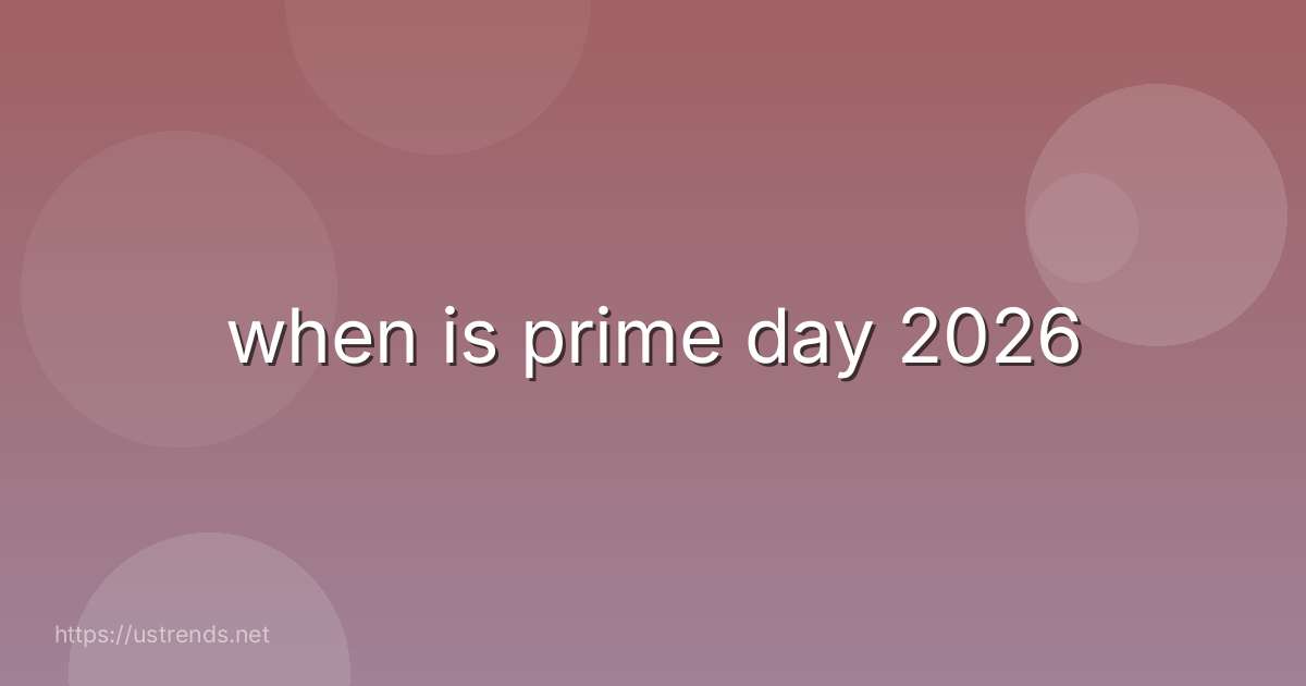 when is prime day 2026
