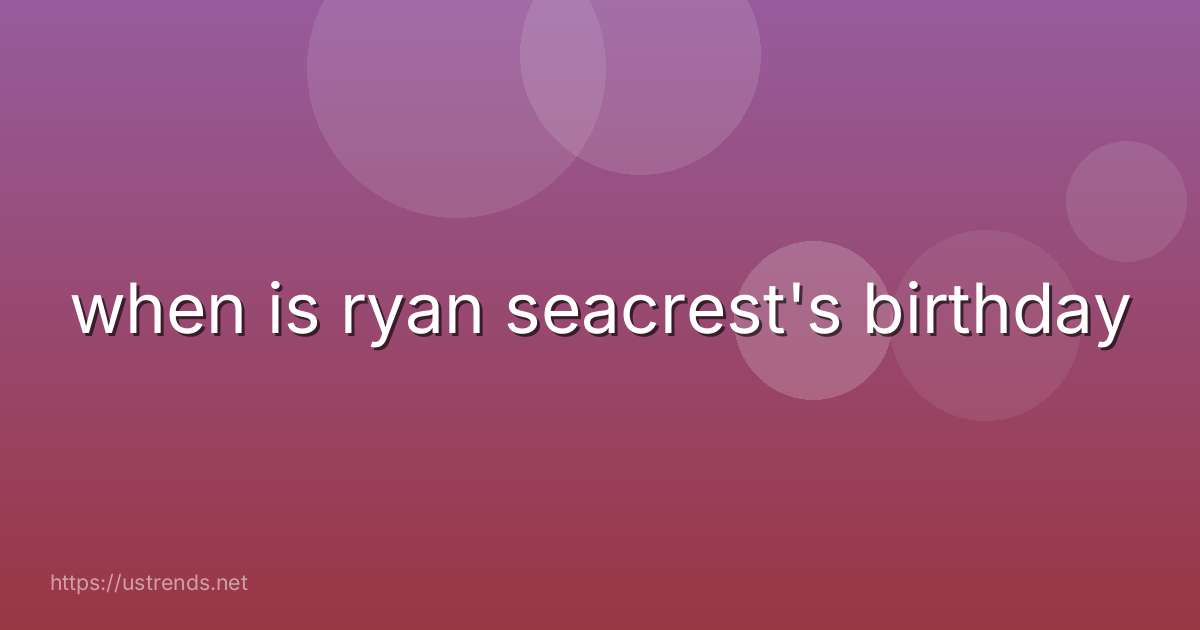when is ryan seacrest's birthday