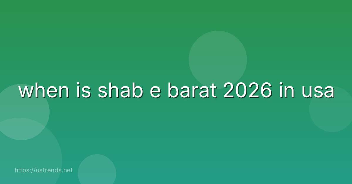 when is shab e barat 2026 in usa