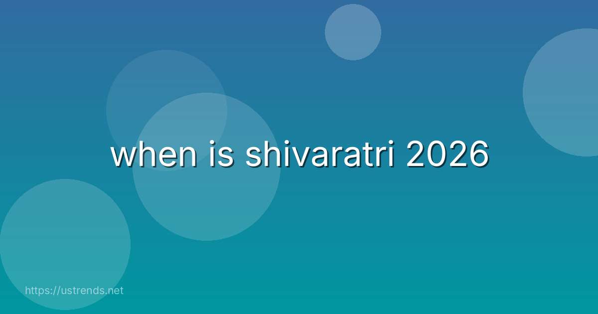 when is shivaratri 2026