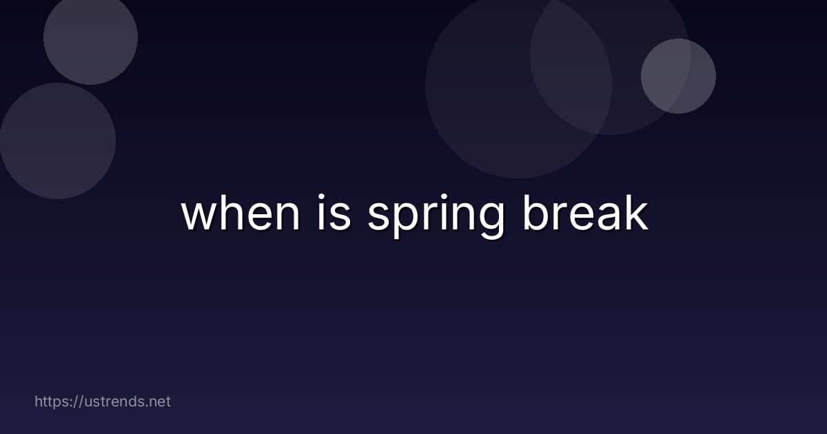 when is spring break