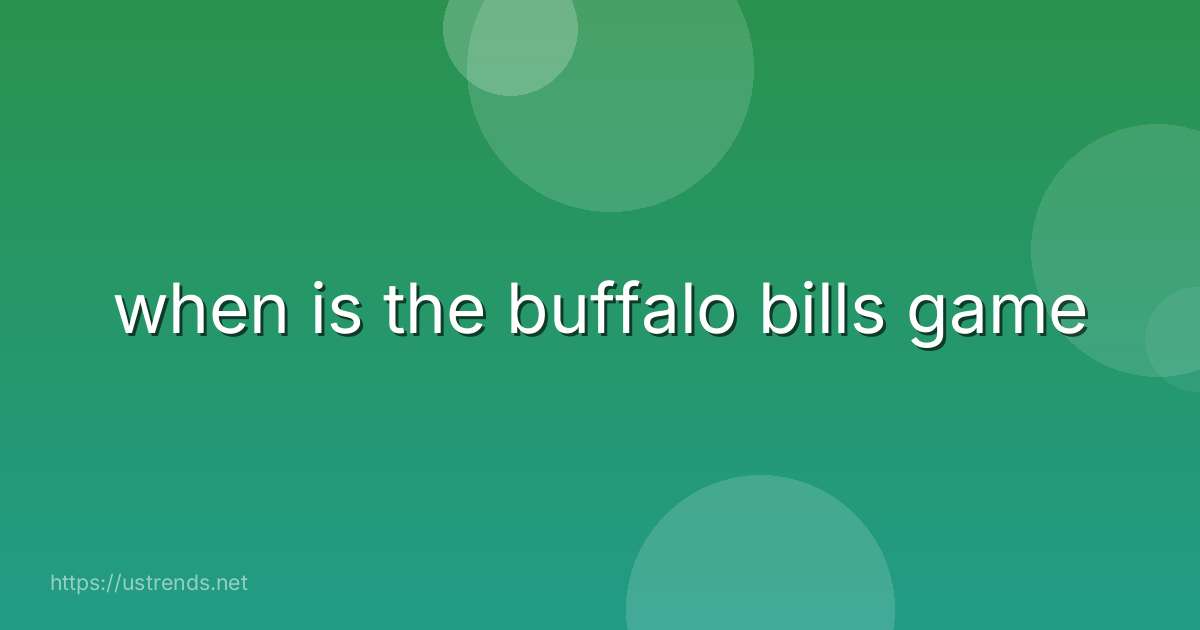 when is the buffalo bills game