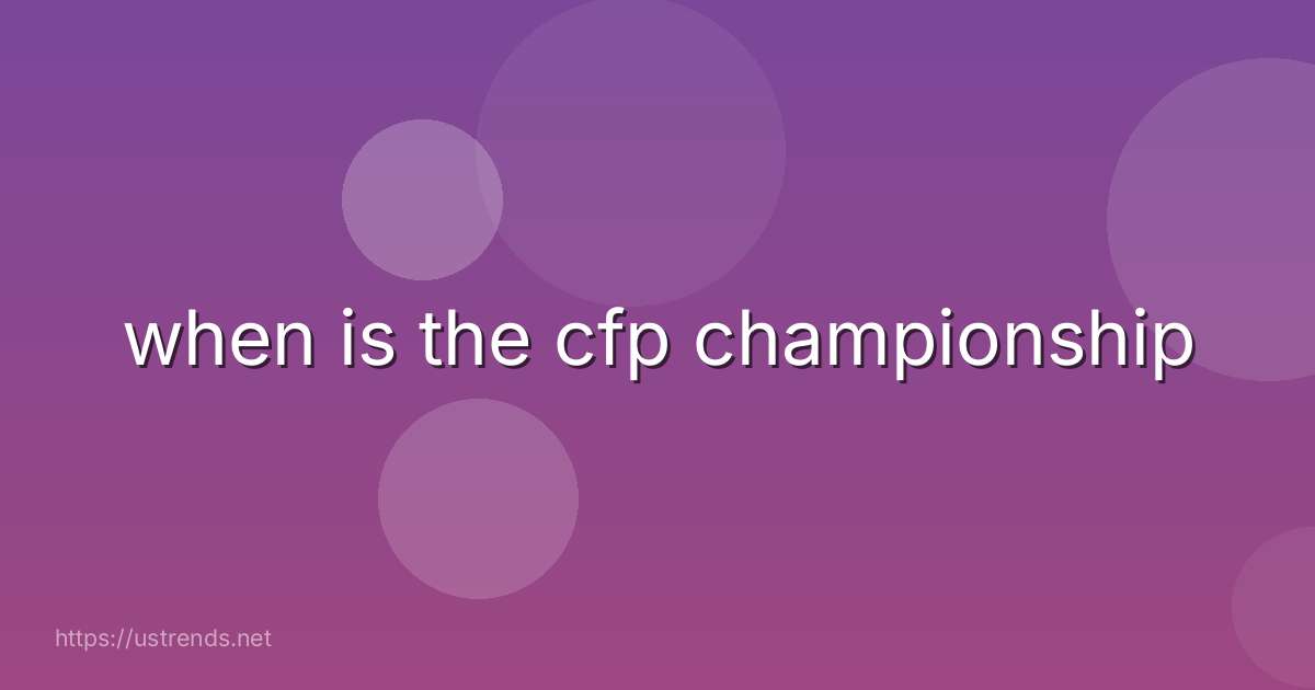 when is the cfp championship