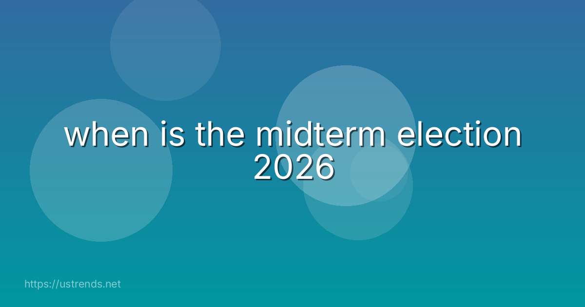 when is the midterm election 2026